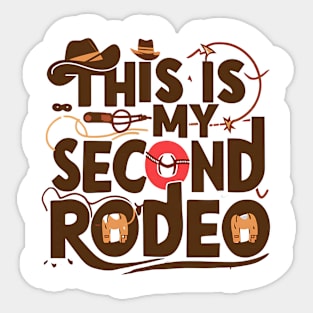 This is my second rodeo Sticker